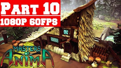 Masters of Anima - Walkthrough Gameplay Part 10 - No Commentary (PC)