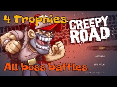 Creepy Road All Boss Battles