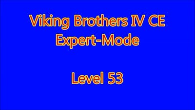 Viking Brothers VI CE Level 53 (Expert Mode)