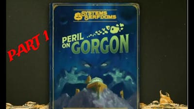 Peril On Gorgon Playthrough Part 1- Mechanical Fish