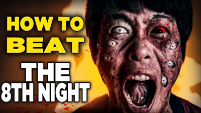 How to Beat the RED EYE in THE 8th NIGHT (2021)