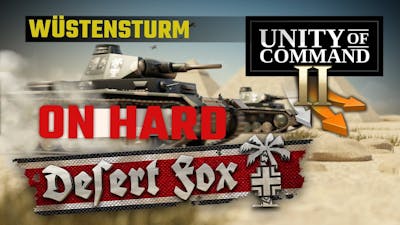 Unity of Command 2 — Wüstensturm | 100% Playthrough and Commentary