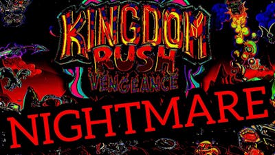 I Created NIGHTMARE DIFFICULTY For Kingdom Rush Vengeance