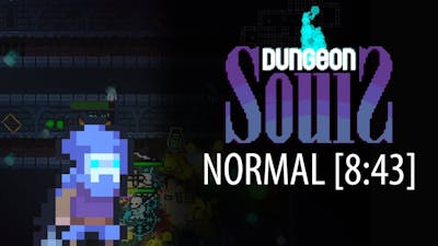 Dungeon Souls 2.0 Speedrun | Thief | Normal | [8:43]
