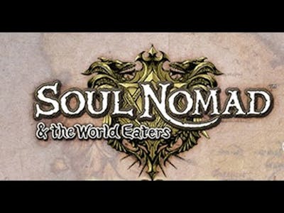 Soul Nomad  the World Eaters Episode 1 PC Game Play Hero Path