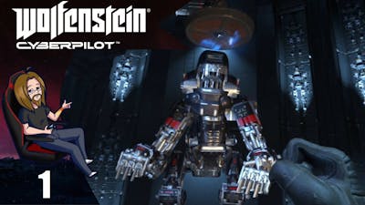 In the Pilot Seat - Wolfenstein: Cyberpilot - Part 1