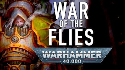 40 Facts and Lore on the War of the Flies in Warhammer 40K