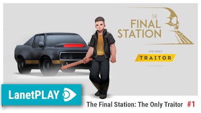The Final Station The Only Traitor DLC 01