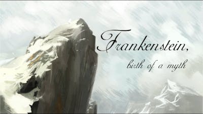 &#39;Frankenstein, birth of a myth&#39; a prequel