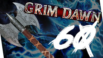 AMAZING AXE! | Grim Dawn part 60