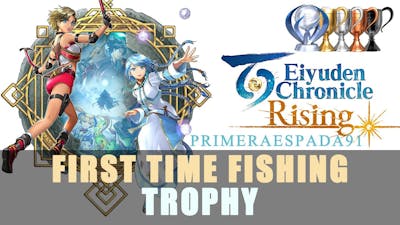 Eiyuden Chronicle Rising: First Time Fishing Trophy