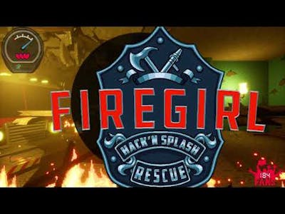 Firegirl Hack &#39;n Splash Rescue Demo