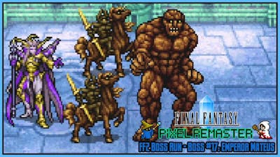 Final Fantasy Pixel Remaster Boss Run – FF2 Boss #17: Emperor Mateus