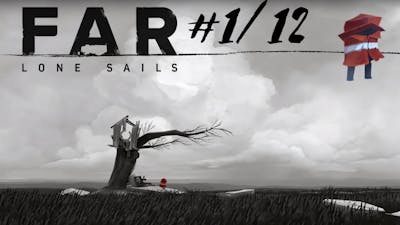 FAR - Lone Sails 1/12 - Lets Play deutsch [Sidescroller, indie game]