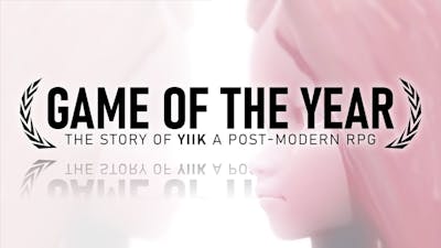 GAME OF THE YEAR: The Story of YIIK A Post-Modern RPG