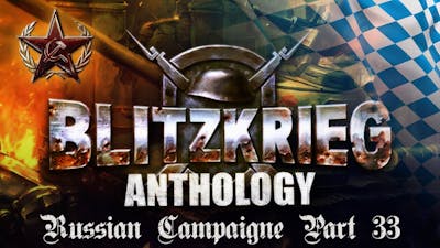 Blitzkrieg Anthology #33 Russischer Eroberungsfeldzug [Deutsch/Bayrisch]