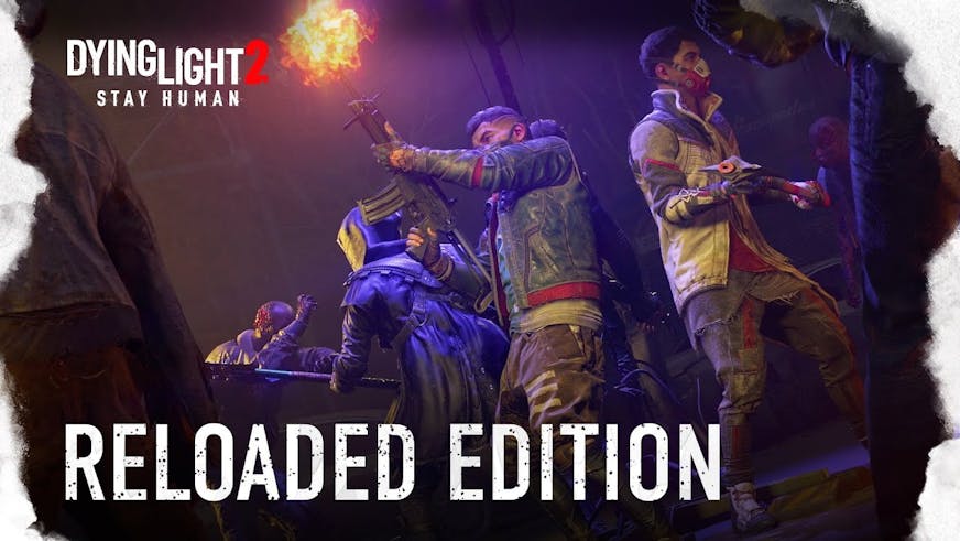 Dying Light 2 Stay Human: Reloaded Edition | PC Steam ゲーム | Fanatical