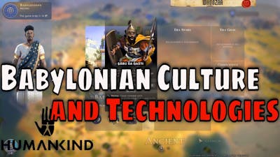 Humankind Game - Babylonian Technology (OpenDev)