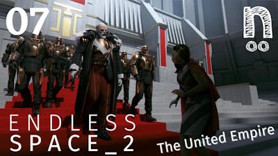 Endless Space 2 - Ep.07- Temp. 2- Gameplay español - United Empire - Hacemos nuevos amigos