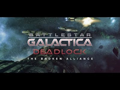 Battlestar Galactica Deadlock: Broken Alliance - Part 1: Celestra