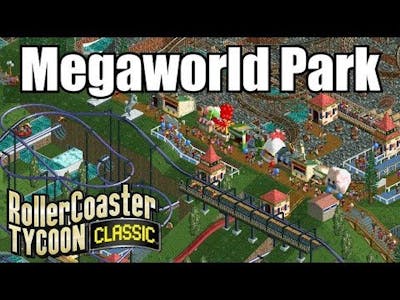 Roller Coaster Tycoon Classic - Megaworld Park
