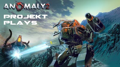 0 Hours Played: Projekt plays Anomaly 2 P1