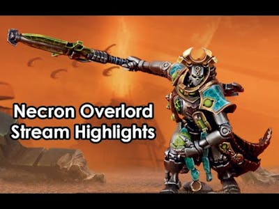 TLS Necron Overlord Stream Highlights