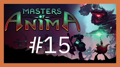 Masters of Anima - Game Play #15 ╪ Zahr ╪ ( HD )