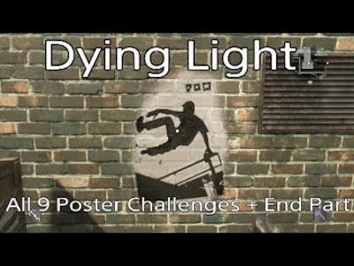Dying Light - All 9 Poster/Bozak Challenges