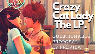 CRAZY CAT LADY LP PREVIEW// SIMS 4