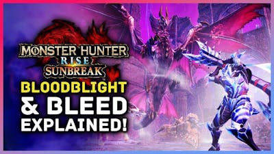 Monster Hunter Rise Sunbreak - New Bloodblight  Bleed Status Explained