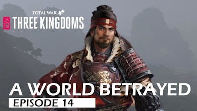 [EP14] Treachery!!!! Cao Cao Attacks | Total War: Three Kingdoms A World Betrayed | Sun Ce Lets Play