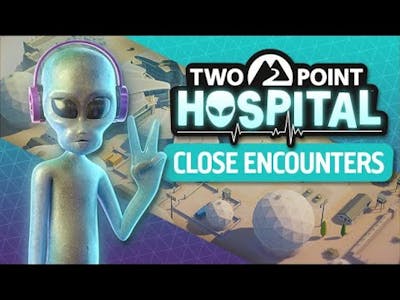 Two Point Hospital: Close Encounters (part 3)