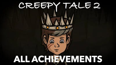 Creepy Tale 2 - ALL ACHIEVEMENTS - All Endings