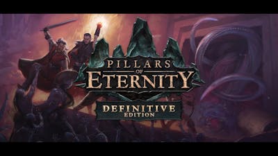 Pillars of Eternity   Definitive Edition