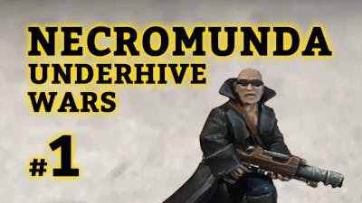 Necromunda Underhive Wars - Intro - NUW #1