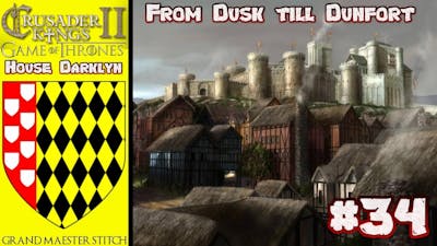 CK2 Game of Throne | House Darklyn - From Dusk Till Dunfort #34 | Sucking up.