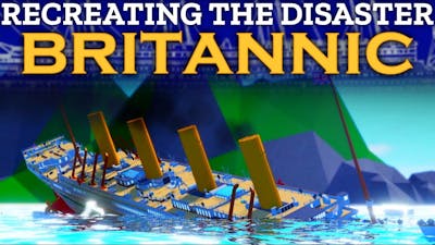 Britannic | Tiny Sailors World | Recreating The Disaster EP4