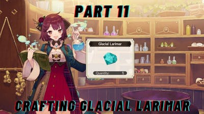 Atelier Sophie 2 Pc Gameplay Walkthrough Part 11 - Crafting -Glacial larimar(Main Quest)