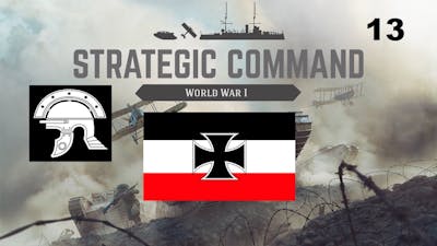 Strategic Command WW1 Multiplayer (Part 13) Blood on the Banner