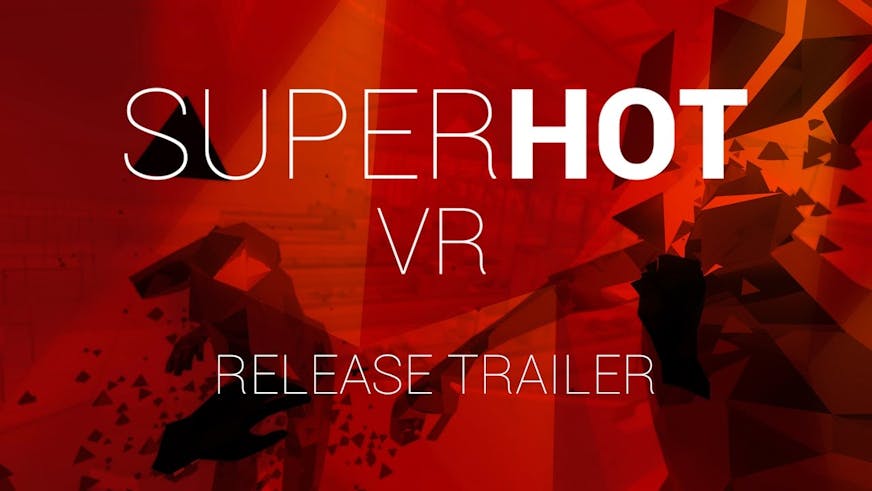 SUPERHOT VR - Multi-award winning, smash-hit truly FPS