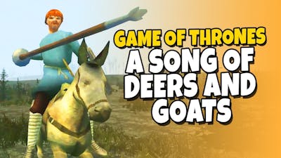 Game of Thrones - A Song of Deers and Goats - Lord Thicc
