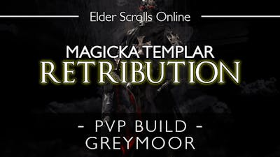 ESO Magicka Templar PvP Build  Gameplay | Retribution | Greymoor