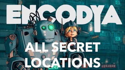 ENCODYA - All Secret Locations -No Commentary