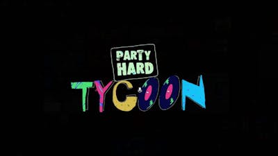 party hard tycoon ep1