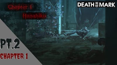 Hanahiko&#39;s Rumor~Spirit Hunter: Death Mark Pt.2 (Chaper 1 part 1)