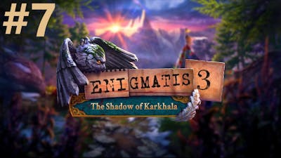 Enigmatis 3: The Shadow of Karkhala Walkthrough part 7