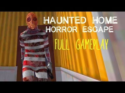 Haunted Home Horror Escape Android Gameplay (FULL GAME)