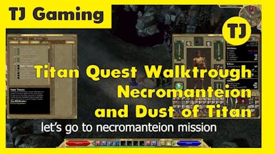 Titan Quest Necromanteion and Dust of Titan - Side Quest Immortal Throne