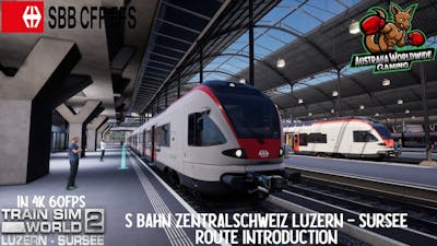 S Bahn Zentralschweiz Luzern - Sursee Route Introduction : Train Sim World 2 IN 4K 60FPS